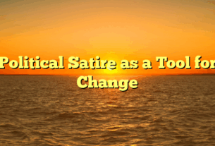 Political Satire as a Tool for Change